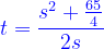 \dpi{120} {\color{Blue} t=\frac{s^{2}+\frac{65}{4}}{2s}}